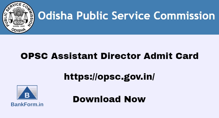 OPSC Assistant Director Admit Card